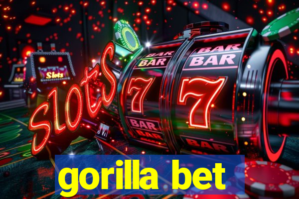 gorilla bet